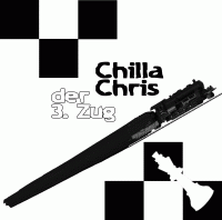 Chilla Chris - "Der 3. Zug"